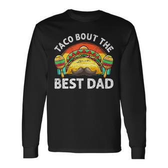 Taco Bout The Best Dad Ever 父の日 長袖Tシャツ - Kawaiitshirt