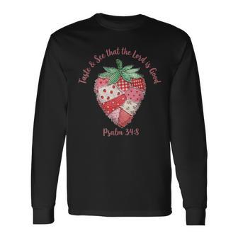 Taste And See That The Lord Is Good Psalm 34 Long Sleeve T-Shirt - Thegiftio UK