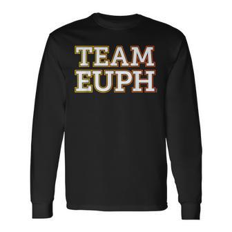Team Euph Team Euphonium 吹奏楽部「チームユーフ」 おかしなユーフォニアム 長袖Tシャツ - Kawaiitshirt
