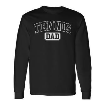 Tennis Dad Athletic Lettering Fathers Day Coach Player Long Sleeve T-Shirt - Thegiftio UK