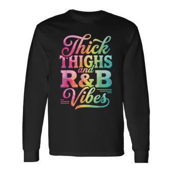 Thick Thighs R&B Vibes Long Sleeve T-Shirt - Thegiftio UK