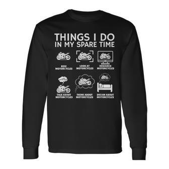 Things I Do In My Spare Time Biker Motorcycle Rider Riding Long Sleeve T-Shirt - Thegiftio UK