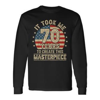 It Took Me 70 Years To Create 70Th Birthday Usa Flag Long Sleeve T-Shirt - Thegiftio