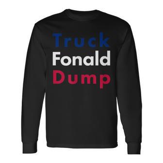 Truck Donald Dump En Contra De Donald Trump Camiseta de manga larga - Regaloses