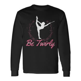 Be Twirly-Twirler バトントワリング 長袖Tシャツ - Kawaiitshirt