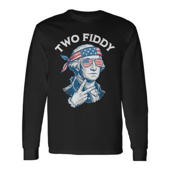 Two Fiddy 250 George Washington 4Th Of July Long Sleeve T-Shirt - Thegiftio UK