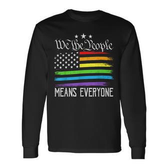 Usa Flag Lgbtq Equality We The People Means Everyone Pride Long Sleeve T-Shirt - Monsterry