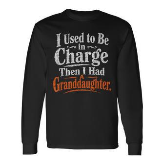 I Used To Be In Charge Then I Had A Granddaughter Vintage Long Sleeve T-Shirt - Thegiftio UK