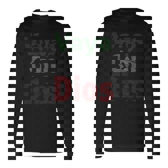 Vaya Con Dios Go With God Walk With God インスピレーションtシャツ 長袖tシャツ 長袖Tシャツ - Kawaiitshirt