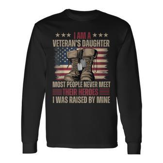 Veteran's Daughter Most People Never Meet Their Heroes Long Sleeve T-Shirt - Thegiftio UK