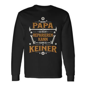 Wenn Papa Es Nicht Reparieren Kann Lustiges Handwerker Papa Langarmshirts - Seseable