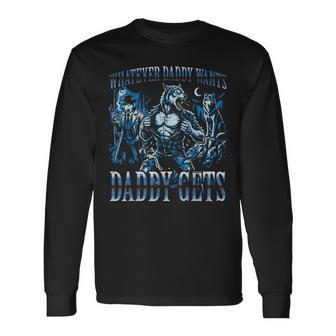 Whatever Daddy Wants Alpha Wolf Cringe Meme Men Long Sleeve T-Shirt - Thegiftio UK