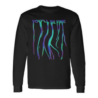 You'll Be Fine Aesthetically Pleasingaporwave Trippy Meme 長袖Tシャツ - Kawaiitshirt