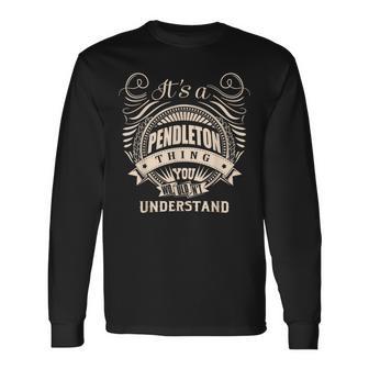 それはあなたが理解できないpendletonの贈り物です。 長袖Tシャツ - Kawaiitshirt