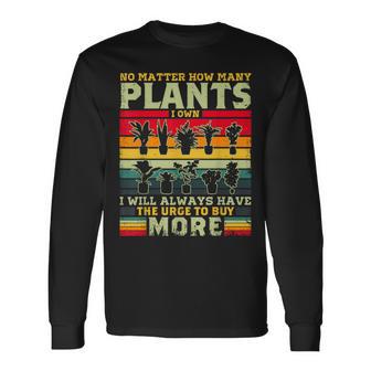 どんなに植物を所有していても、植物愛好家をもっと購入します 長袖Tシャツ - Kawaiitshirt