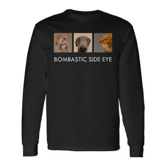 ボンバスティック・サイド・アイ・クリミナル・オフェンシブ・サイド・アイ・ドッグ・ミーム 長袖Tシャツ - Kawaiitshirt
