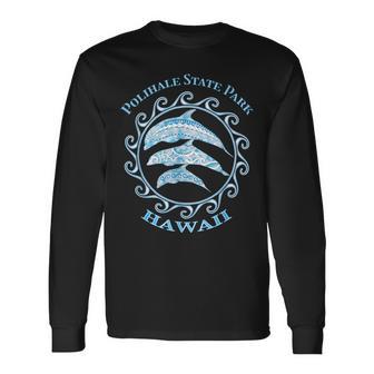 ポリハレ州立大学公園 ハワイ部族 イルカ 海の動物 長袖Tシャツ - Kawaiitshirt