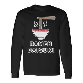 ラーメン 大好き Ramen Daisuki ご飯タイム 麺類【変なデザイン屋さん】面白い言葉 主張メッセージ 長袖tシャツ 長袖Tシャツ - Kawaiitshirt