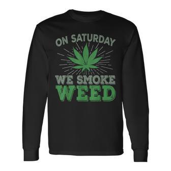 土曜日はwemoke Weeed-鈍いジョイントガンジャディスペンサリーアート 長袖Tシャツ - Kawaiitshirt