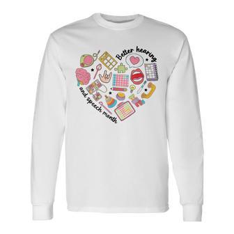 Better Speech Hearing Month Speech Therapy Slp Graduation Long Sleeve T-Shirt - Thegiftio UK