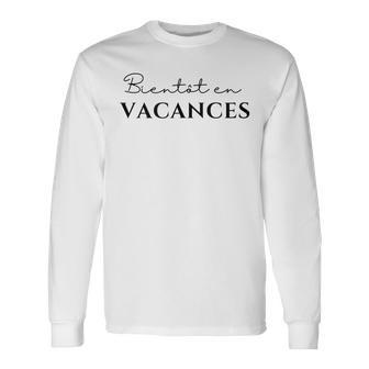 Bientôt Enacances T-shirt à manches longues - Cadeauxyz
