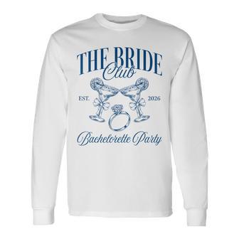 The Bride Club Est 2026 Bach Crew Bachelorette Party Long Sleeve T-Shirt - Thegiftio