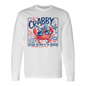 If Crabby Please Return To The Beach Feeling Beachy Long Sleeve T-Shirt - Thegiftio UK
