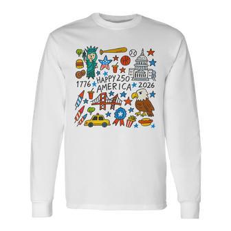 Doodle Happy 250 America Patriotic Kids 1776-2026 Long Sleeve T-Shirt - Thegiftio UK
