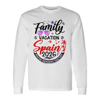 Family Vacation Spain 2026 Europe Matching Vacation 2026 Long Sleeve T-Shirt - Thegiftio UK