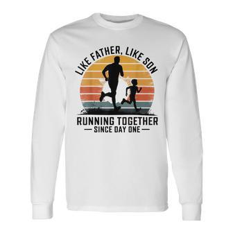 Like Father Like Son – Running Together Since Day One Long Sleeve T-Shirt - Thegiftio
