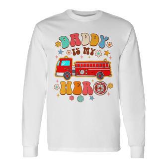 Fireman Firefighter Daddy & Me Daddy Is My Hero Father’S Day Long Sleeve T-Shirt | Seseable UK