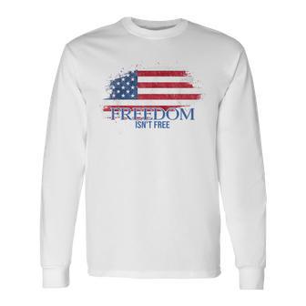 Freedom Isn't Free Us Flag Long Sleeve T-Shirt - Thegiftio UK