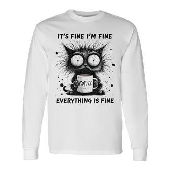 Cat Lover It's Fine I'm Fine Everything Is Fine Long Sleeve T-Shirt - Thegiftio UK
