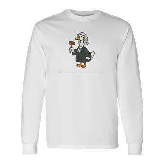 Goose Silly Lawyer Law School Graduation Future Lawyer Long Sleeve T-Shirt | Seseable UK