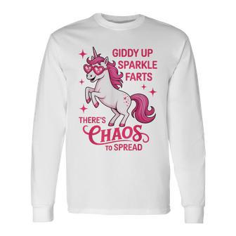 Giddy Up Sparkle Farts There's Chaos To Spread Unicorn Farts Long Sleeve T-Shirt - Thegiftio