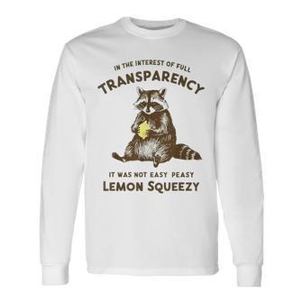In The Interest Of Full Transparency It Was Not Easy Peasy Long Sleeve T-Shirt - Thegiftio UK