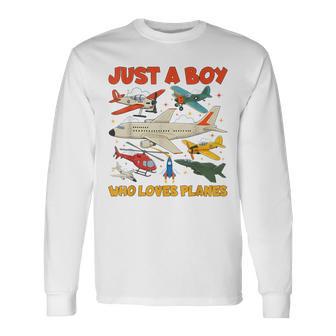 Just A Boy Who Loves Planes Aircraft Toddler Airplane Lover Long Sleeve T-Shirt - Thegiftio UK