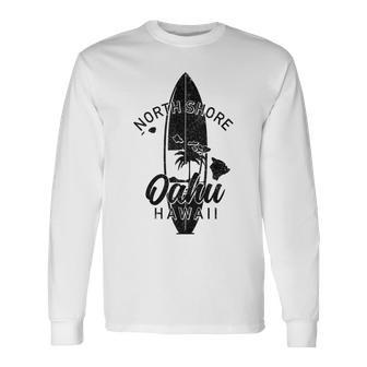 North Shore Oahu Hawaii Surf Board Surfing Surfer Hawaiian Long Sleeve T-Shirt - Thegiftio UK