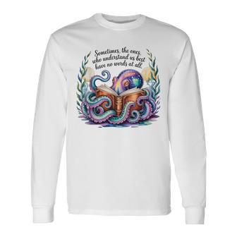 The Ones Who Understand Us Best Remarkably Bright Creatures Long Sleeve T-Shirt - Thegiftio UK