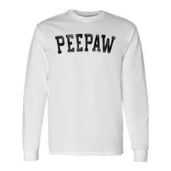 Peepaw Classic Bold Font Birthday Peepaw Long Sleeve T-Shirt | Seseable UK