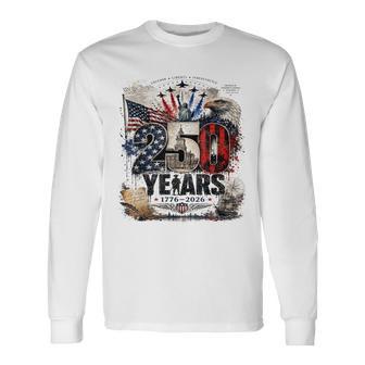 We The People Us Flag 1776 250 Years 250Th Anniversary Long Sleeve T-Shirt - Thegiftio UK
