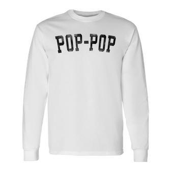 Pop-Pop Classic Bold Font Birthday Pop-Pop Long Sleeve T-Shirt - Thegiftio UK