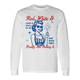 Red White & Really Not Feeling It Vintage Patriotic Satire Long Sleeve T-Shirt - Thegiftio UK