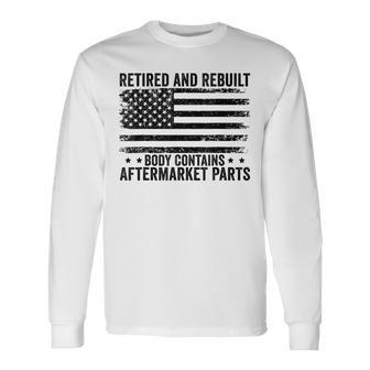 Retired And Rebuilt Body Contains Aftermarket Parts Retired Long Sleeve T-Shirt - Thegiftio UK