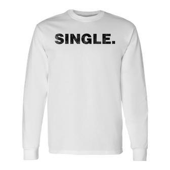 That Says Single Long Sleeve T-Shirt - Thegiftio UK