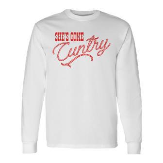 She's Gone Cuntry Country Music Cowboy Western Long Sleeve T-Shirt - Monsterry