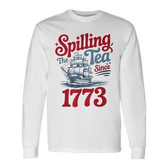 Spilling The Tea Since 1773 – Usa Patriotic Style Long Sleeve T-Shirt - Thegiftio UK