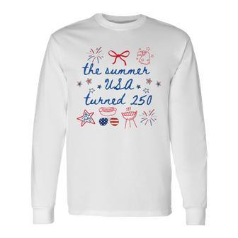 The Summer Usa Turned 250 America 250Th Anniversary Long Sleeve T-Shirt - Thegiftio UK