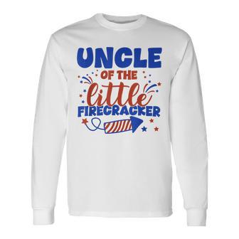 Uncle Of The Little Firecracker Fourth Of July Birthday Long Sleeve T-Shirt - Thegiftio UK