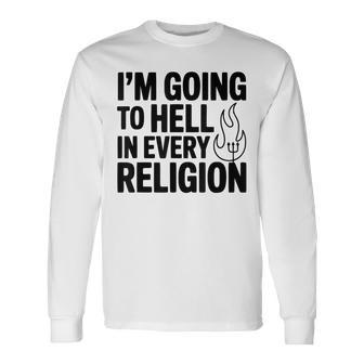 Voy Al Infierno En Todas Las Religiones Camiseta de manga larga - Regaloses